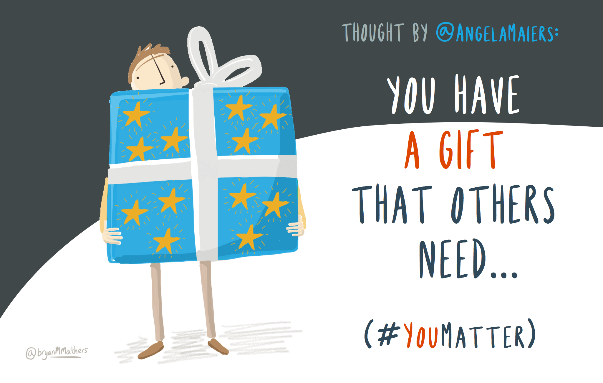 You have a gift…