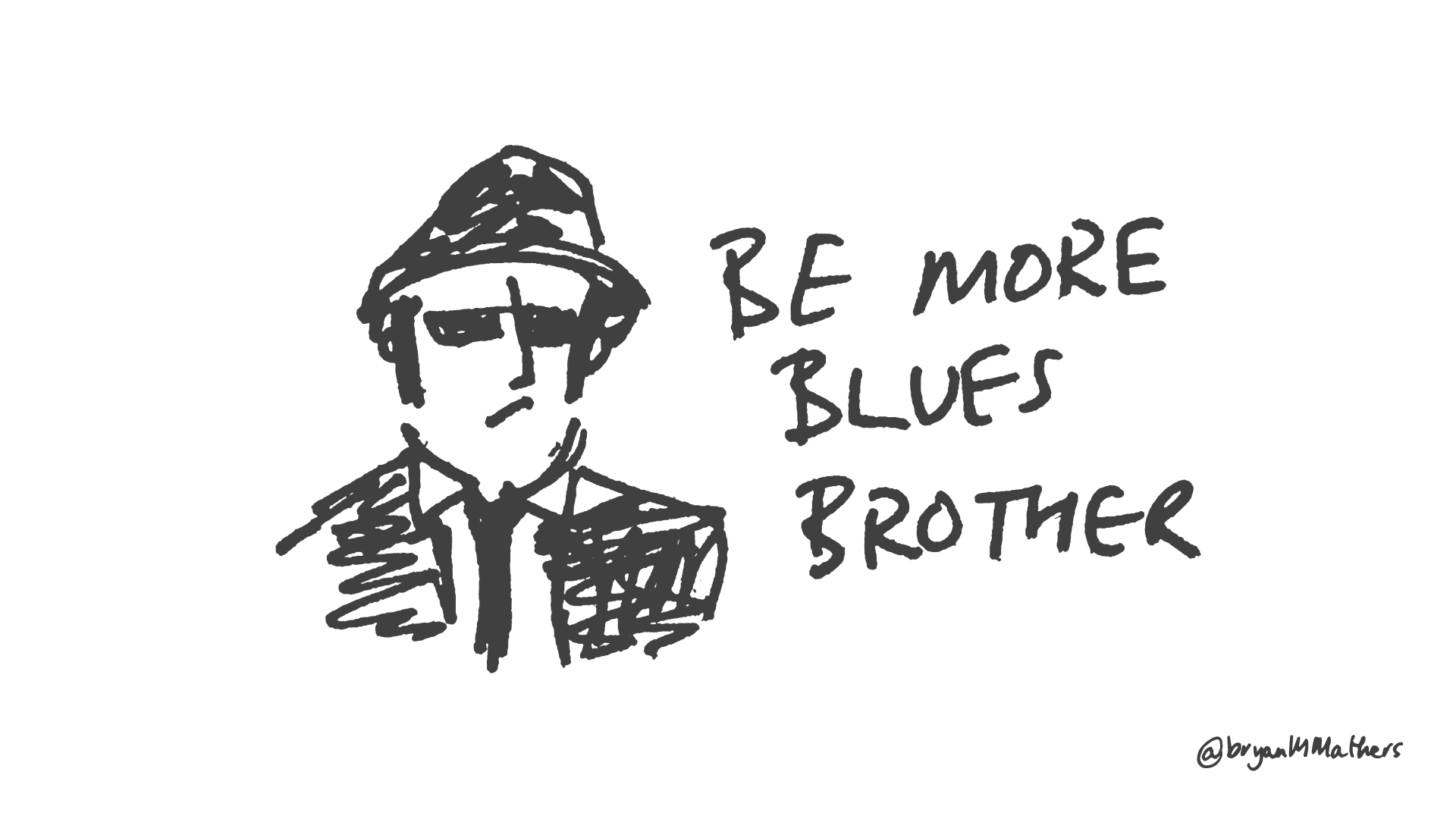 be more blues brother
